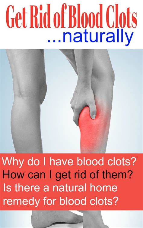 How to Get Rid of Blood Clots: Treatment and More .